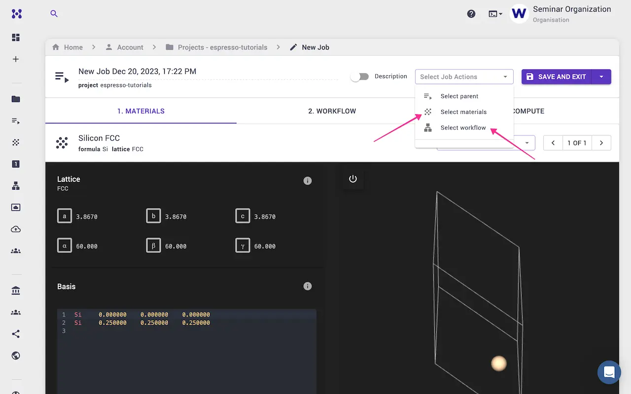 Select material and workflow Select material and workflow